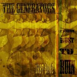 The Generators : From Rust to Ruin 1997-2003